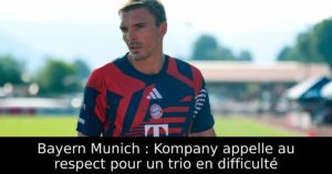 Bayern Munich : Kompany appelle au respect pour un trio en difficulté