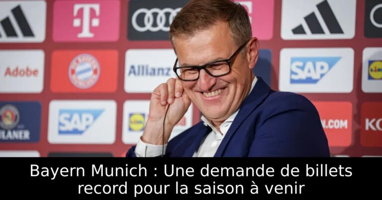 Bayern Munich : Une demande de billets record pour la saison à venir