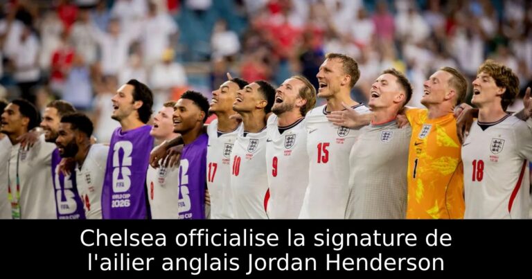 Chelsea officialise la signature de l'ailier anglais Jordan Henderson