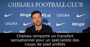 Chelsea remporte un transfert sensationnel pour un spécialiste des coups de pied arrêtés