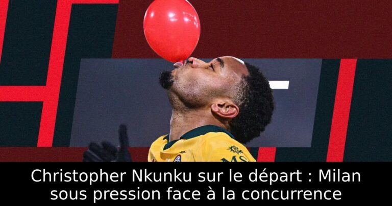 Christopher Nkunku sur le départ : Milan sous pression face à la concurrence