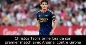 Christos Tzolis brille lors de son premier match avec Arsenal contre Girona