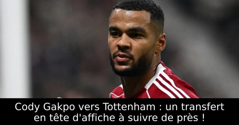 Cody Gakpo vers Tottenham : un transfert en tête d'affiche à suivre de près !