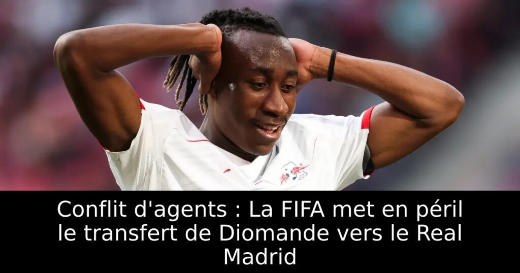 Conflit d&rsquo;agents : La FIFA met en péril le transfert de Diomande vers le Real Madrid