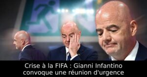 Crise à la FIFA : Gianni Infantino convoque une réunion d&rsquo;urgence