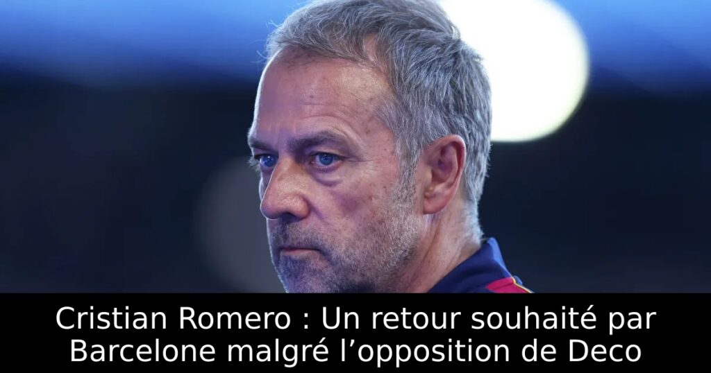 Cristian Romero : Un retour souhaité par Barcelone malgré l’opposition de Deco