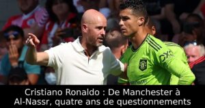 Cristiano Ronaldo : De Manchester à Al-Nassr, quatre ans de questionnements