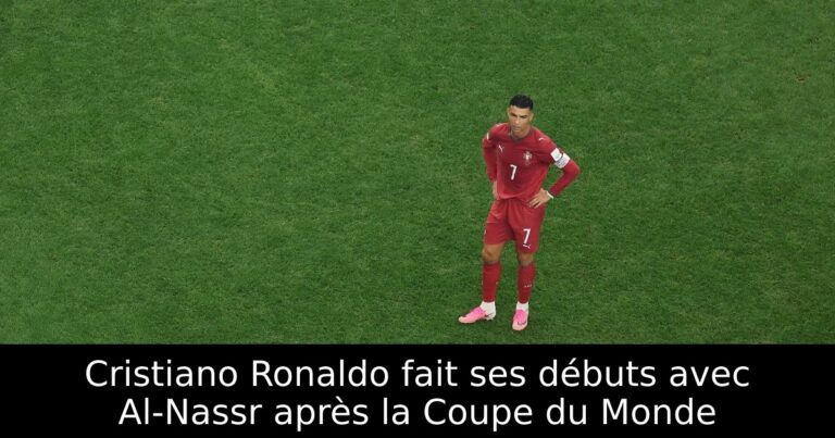Cristiano Ronaldo fait ses débuts avec Al-Nassr après la Coupe du Monde