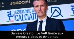 Daniele Orsato : Le VAR limité aux erreurs claires et évidentes