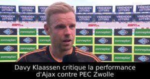 Davy Klaassen critique la performance d&rsquo;Ajax contre PEC Zwolle