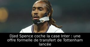 Djed Spence coche la case Inter : une offre formelle de transfert de Tottenham lancée