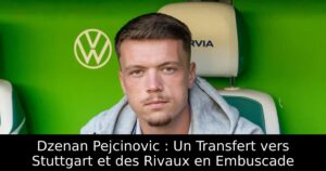 Dzenan Pejcinovic : Un Transfert vers Stuttgart et des Rivaux en Embuscade