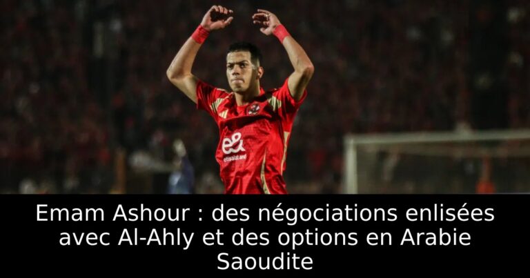 Emam Ashour : des négociations enlisées avec Al-Ahly et des options en Arabie Saoudite