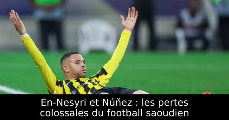 En-Nesyri et Núñez : les pertes colossales du football saoudien