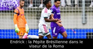 Endrick : la Pépite Brésilienne dans le viseur de la Roma