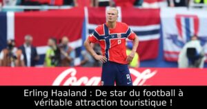 Erling Haaland : De star du football à véritable attraction touristique !