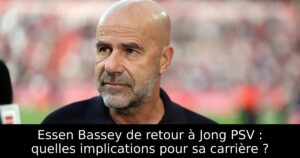 Essen Bassey de retour à Jong PSV : quelles implications pour sa carrière ?