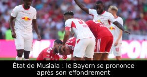 État de Musiala : le Bayern se prononce après son effondrement
