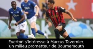 Everton s&rsquo;intéresse à Marcus Tavernier, un milieu prometteur de Bournemouth