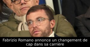 Fabrizio Romano annonce un changement de cap dans sa carrière