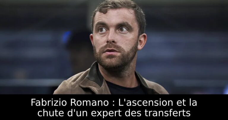 Fabrizio Romano : L'ascension et la chute d'un expert des transferts