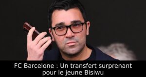 FC Barcelone : Un transfert surprenant pour le jeune Bisiwu