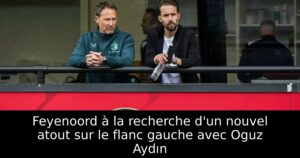 Feyenoord à la recherche d&rsquo;un nouvel atout sur le flanc gauche avec Oguz Aydın