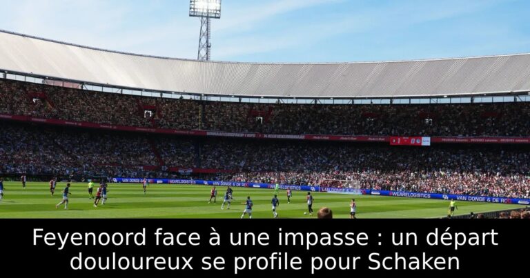 Feyenoord face à une impasse : un départ douloureux se profile pour Schaken