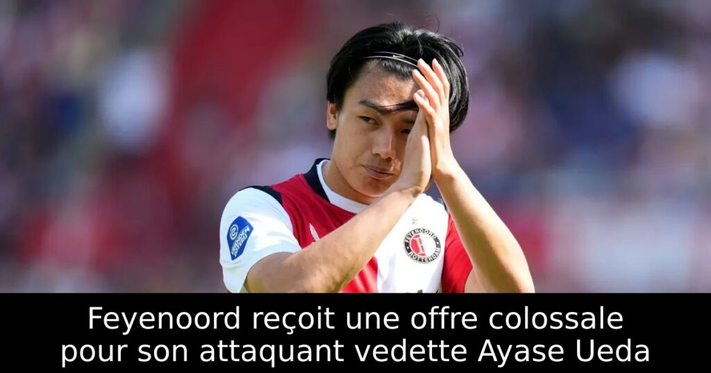Feyenoord reçoit une offre colossale pour son attaquant vedette Ayase Ueda