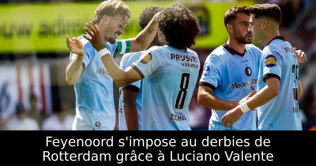 Feyenoord s&rsquo;impose au derbies de Rotterdam grâce à Luciano Valente