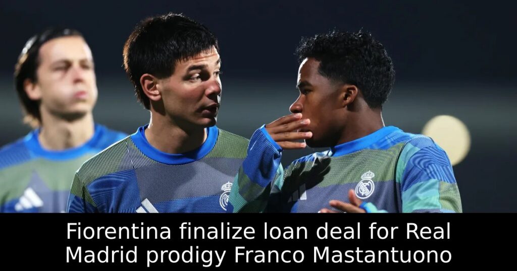 Fiorentina finalize loan deal for Real Madrid prodigy Franco Mastantuono