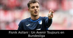 Fisnik Asllani : Un Avenir Toujours en Bundesliga