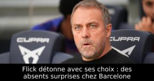 Flick détonne avec ses choix : des absents surprises chez Barcelone