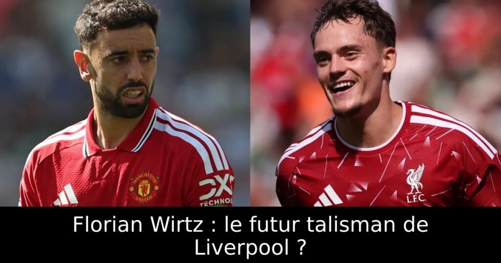 Florian Wirtz : le futur talisman de Liverpool ?