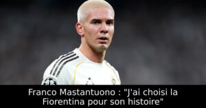 Franco Mastantuono : « J&rsquo;ai choisi la Fiorentina pour son histoire »