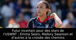 Futur incertain pour des stars de l&rsquo;USWNT : Emma Sears, Mallory Swanson et d&rsquo;autres à la croisée des chemins