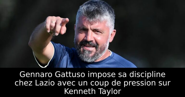 Gennaro Gattuso impose sa discipline chez Lazio avec un coup de pression sur Kenneth Taylor