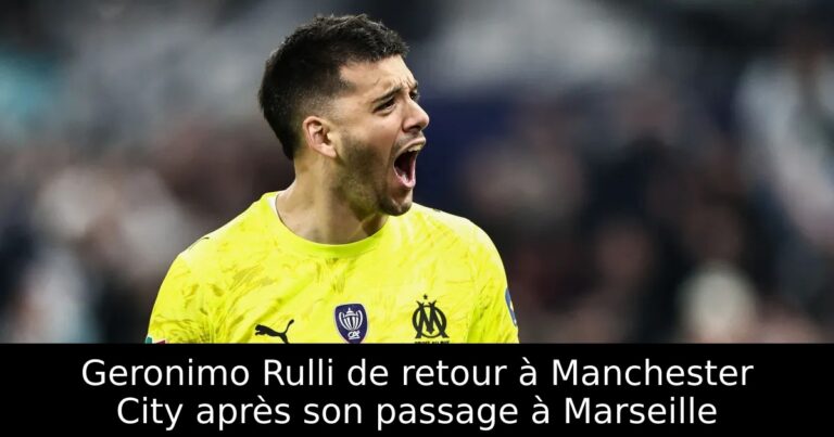 Geronimo Rulli de retour à Manchester City après son passage à Marseille