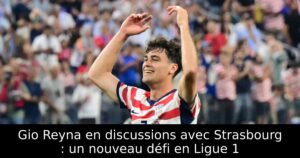 Gio Reyna en discussions avec Strasbourg : un nouveau défi en Ligue 1