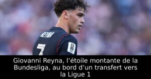 Giovanni Reyna, l’étoile montante de la Bundesliga, au bord d’un transfert vers la Ligue 1