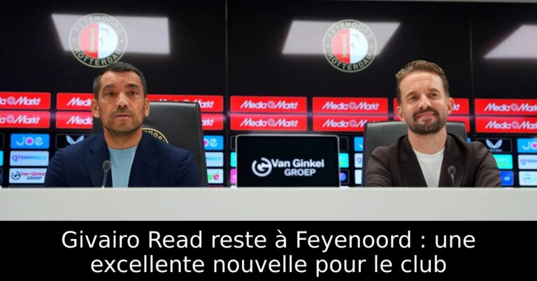 Givairo Read reste à Feyenoord : une excellente nouvelle pour le club