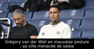 Grégory van der Wiel en mauvaise posture : sa villa menacée de saisie