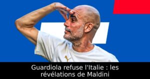 Guardiola refuse l&rsquo;Italie : les révélations de Maldini