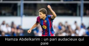 Hamza Abdelkarim : un pari audacieux qui paie