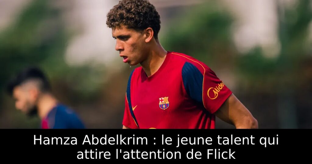 Hamza Abdelkrim : le jeune talent qui attire l&rsquo;attention de Flick