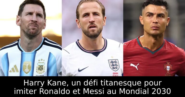 Harry Kane, un défi titanesque pour imiter Ronaldo et Messi au Mondial 2030