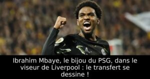 Ibrahim Mbaye, le bijou du PSG, dans le viseur de Liverpool : le transfert se dessine !