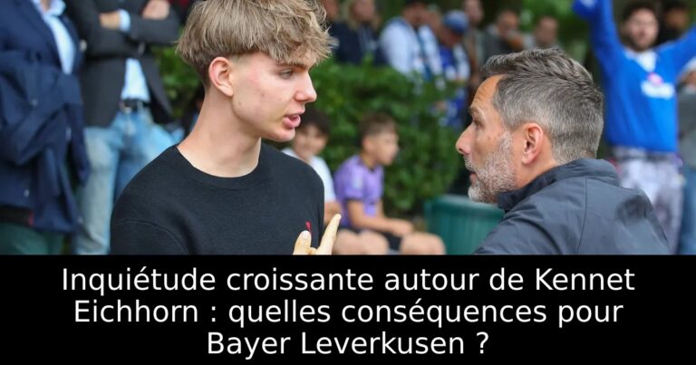Inquiétude croissante autour de Kennet Eichhorn : quelles conséquences pour Bayer Leverkusen ?