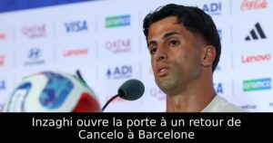 Inzaghi ouvre la porte à un retour de Cancelo à Barcelone