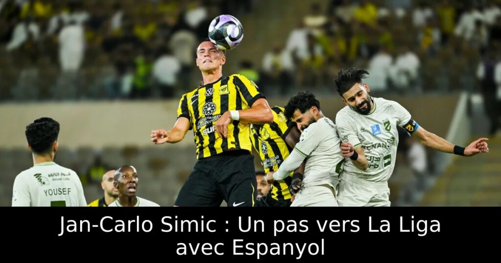 Jan-Carlo Simic : Un pas vers La Liga avec Espanyol